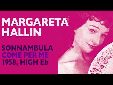 Margareta Hallin - Bellini: LA SONNAMBULA, Come per me sereno, 1958, High E-flat