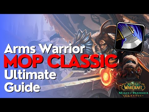 Arms Warrior Complete DPS Guide | MoP Classic