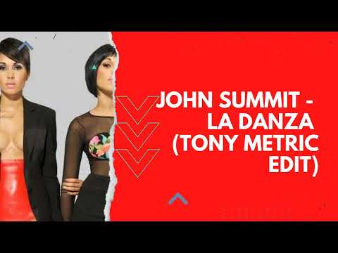 John Summit - La Danza (Tony Metric Edit)