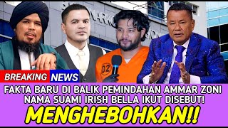 Download lagu HEBOH! NAMA SUAMI IRISH BELLA IKUT DISEBUT - FAKTA BARU DI BALIK  PEMINDAHAN AMMAR ZONI mp3 Download lagu HEBOH! NAMA SUAMI IRISH BELLA IKUT DISEBUT - FAKTA BARU DI BALIK  PEMINDAHAN AMMAR ZONI mp3
