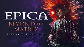 EPICA - Beyond The Matrix (Live At The AFAS Live) - Official Live Video