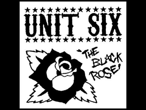 Unit Six - The Black Rose