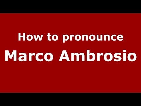 How to pronounce Marco Ambrosio (Italian/Italy)  - PronounceNames.com