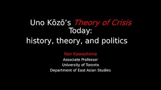 History, Theory and Politics: On Uno Kozo’s Theory of Crisis