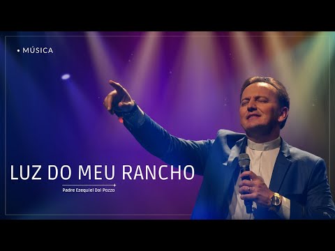 Padre Ezequiel - Luz do meu Rancho