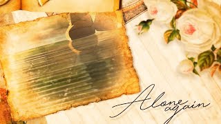 ❤救助 | Alone Again ᴹᴱᴾ