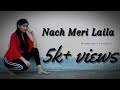 LAILA Tonny Kakker Ft Heli Daruwala Satti Dhillon Anshul Garg Madhusmita Samanta