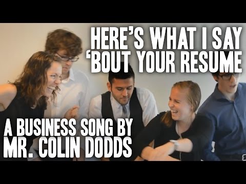 Colin Dodds - Here's What I Say 'Bout Your Resume