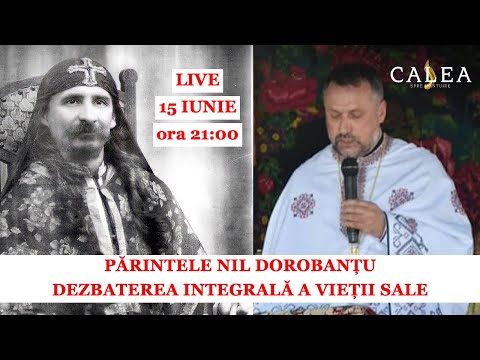 🔴 LIVE #102 - Ep. 2 - PR. NIL DOROBANȚU - DEZBATEREA INTEGRALĂ A VIEȚII SALE CU PR. IONEL ADAM