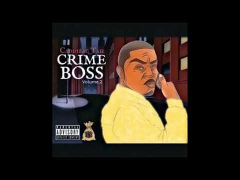 Caddillac Tah   2022 Crimeboss Volume 2