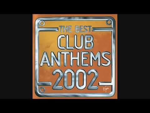 The Best Club Anthems 2002 - CD2