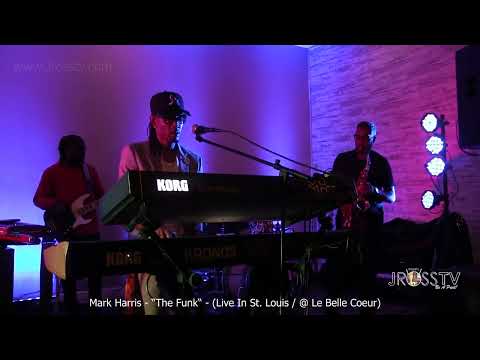 James Ross @ (Keyboardist) Mark Harris II - "The Funk" -  www.Jross-tv.com (St. Louis)
