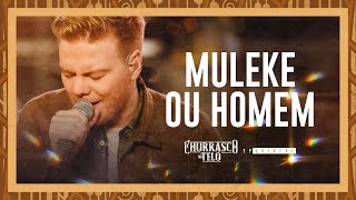 Michel Teló - MULEKE OU HOMEM - Churrasco do Teló - EP Quintal