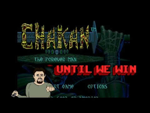 Until We Win - Chakan the Forever Man