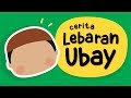Kartun Islami Kartun Islam Cerita Pendek Anak Islami LEBARAN IDUL FITRI UBAY Yufid Kids