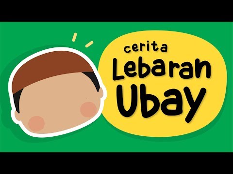 Kartun Islami (Kartun Islam): Cerita Pendek Anak Islami LEBARAN IDUL FITRI UBAY – Yufid Kids