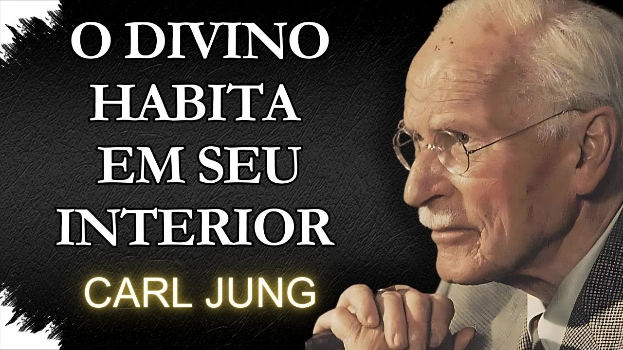 Aprenda a Viver Como Se o Divino Habita em Seu Interior | Carl Jung