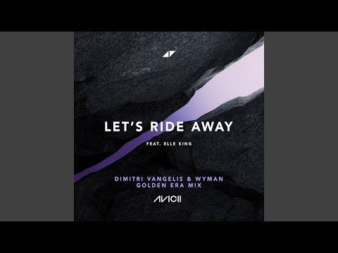 Let's Ride Away (Dimitri Vangelis & Wyman Golden Era Mix - Extended)