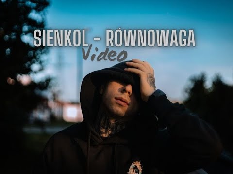 SIENKOL - RÓWNOWAGA prod. EIGUS (VIDEO)