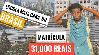 15.000 mil Reais por mês : Comentários sobre a escola *mais  cara do Brasil *