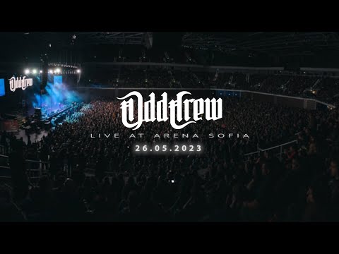 ODD CREW Live at Arena Sofia (26.05.2023)
