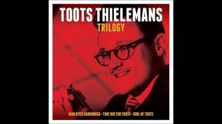 Toots Thielemans - Trilogy (Full Album)