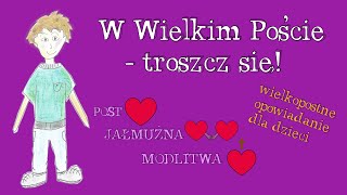 Wielki Post(ęp) Piotrka - wielkopostne opowiadanie dla dzieci