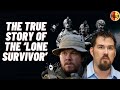 The True Story Of The Lone Survivor
