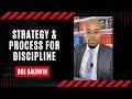 Strategy Process For Discipline Dre Baldwin