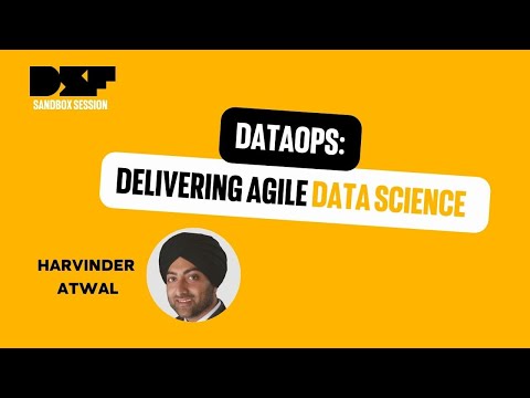 DataOps: Delivering Agile Data Science - Data Science Festival