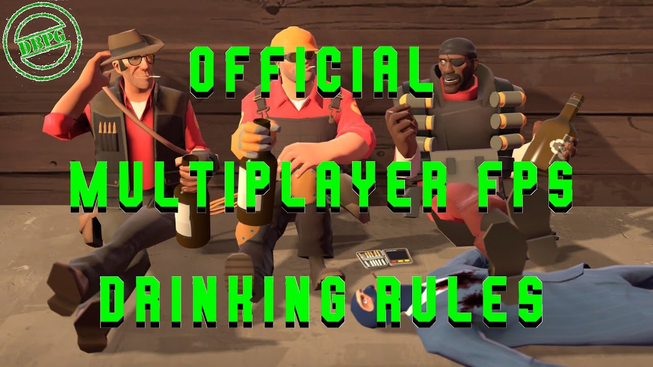 DBPG: Official Multiplayer FPS Drinking Rules