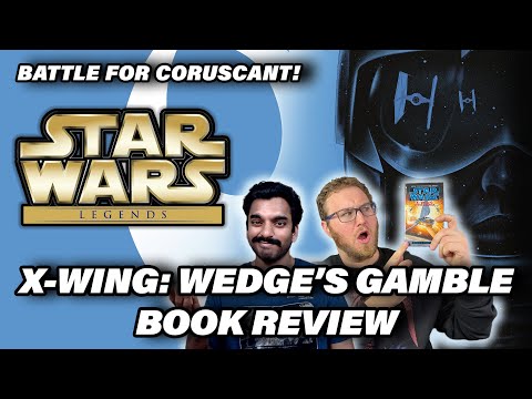 Star Wars: X-Wing: Wedge's Gamble Book Review | The LIBERATION of Coruscant! | Essential Legends