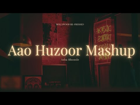 Aao Huzoor | Raat Ke Humsafar | Jaane Jaan | Tanha Tanha | Asha Bhosle Mashup | Bollywood Re-freshed