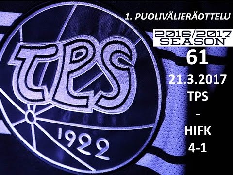 61. TPS - HIFK PLAYOFF 1 2016-2017 21.3.2017 MAALIT