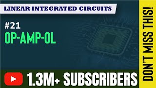 Op Amp Configuration Open Loop | Introduction to Operational Amplifiers | Linear Integrated Circuits