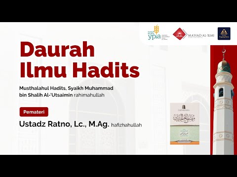 06. Daurah antar Semester - Musthalah Hadits - Ustadz Ratno, Lc., M.Ag.