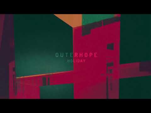 Outerhope // Holiday (Official Audio)
