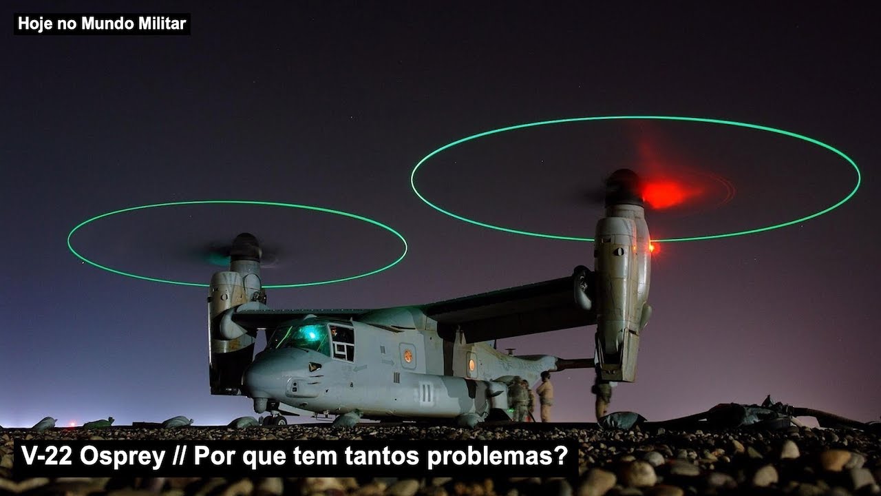 V-22 Osprey – Por que tem tantos problemas?