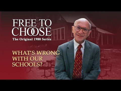 Free To Choose 1980 - Vol. 06 What's Wrong with Our Schools? - Full Video