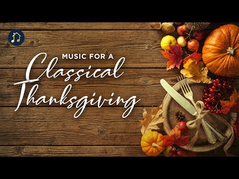 Music for a Classical Thanksgiving