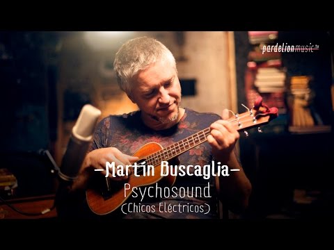 Martín Buscaglia - Psychosound (Chicos Eléctricos) (Live on PardelionMusic.tv)