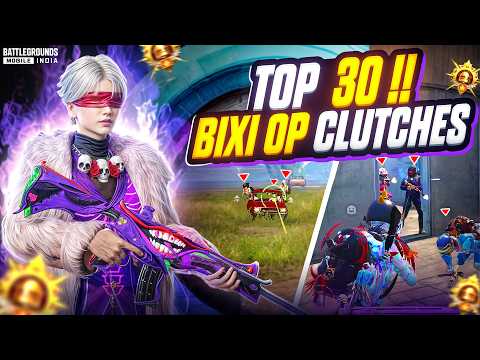 Bixi Op TOP 30 IMPOSSIBLE Clutches 🤯 Fastest 1v4 Conqueror Gameplay | BGMI