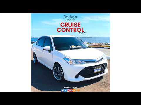 The Scribz presents Cruise Control (Vol. 9) [2023] [ 2022 Dancehall Mix ]