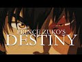Prince Zuko's Destiny | Avatar: The Last Airbender