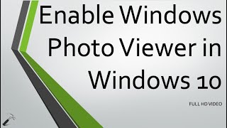 Enable Windows Photo Viewer in Windows 10