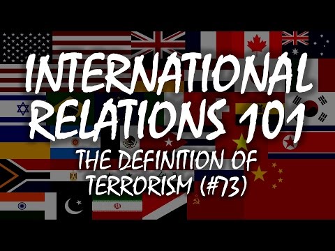 International Relations 101 (#73): The Definition of Terrorism
