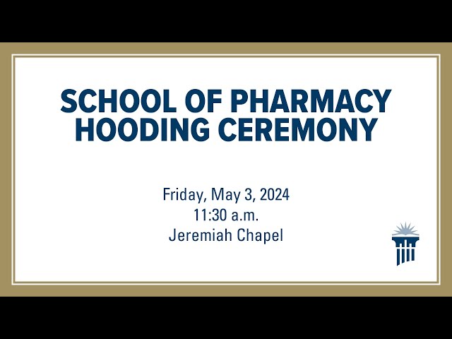 Thumbnail for video titled: School of Pharmacy Hooding Ceremony 2024