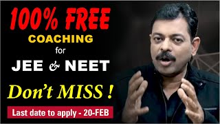 100% FREE Coaching for JEE & NEET 🔥🔥🔥 Last date 20-Feb 2022