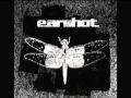 Earshot - Dont Hate Me