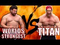 Worlds Strongest Man VS The Titan | Mike O'Hearn | Martins Licis